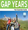 Gap Years  the Essential Guide