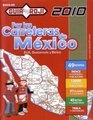 2010 Mexico Road Atlas Por las Carreteras de Mexico by Guia Roji