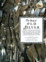 The Book of Old Silver  English  American  Foreign