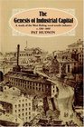 The Genesis of Industrial Capital A Study of West Riding Wool Textile Industry c 17501850