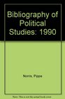 Bibliography of Political Studies 1990