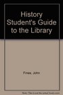 History Student's Guide to the Library