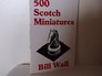 500 Scotch Miniatures