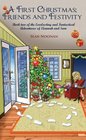 A First Christmas; Friends and Festivity: Book Two of the Everlasting and Fantastical Adventures of Elannah and Sam