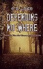 Defending No Where (No Where Apocalypse, Bk 3)