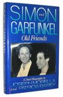 Simon and Garfunkel Old Friends  A Dual Biography