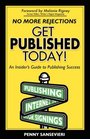 Get Published Today An Insider's Guide to Publishing Success