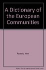 A Dictionary of the European Communities