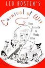 Leo Rosten's Carnival of Wit From Aristotle to Woody Allen