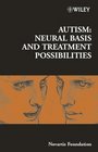Autism  Neural Basis and Treatment Possibilities