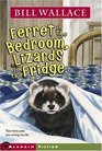 Ferret in the Bedroom, Lizards in the Fridge (Minstrel Book)