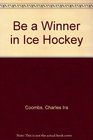 Be a Winner in Ice Hockey