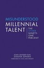 Misunderstood Millennial Talent The Other NinetyOne Percent