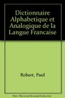 Dictionnaire Alphabetique et Analogique de la Langue Francaise