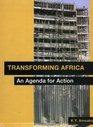 Transforming Africa An Agenda for Action