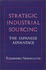 Strategic Industrial Sourcing The Japanese Advantage