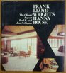 Frank Lloyd Wright's Hanna House The Clients' Report