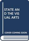 The State and the visual arts A discussion of State intervention in the visual arts in Britain 17601981