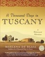 A Thousand Days in Tuscany  A Bittersweet Adventure