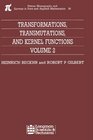 Transformations Transmutations and Kernel Functions Volume II