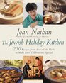 The Jewish Holiday Kitchen  250 Recipes from Around the World to Make Your Celebrations Special