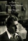The Paris and New York Diaries of Ned Rorem 19511961