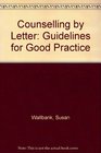 Counselling by Letter Guidelines for Good Practice