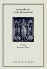 Approaches to Early-Medieval Art (Speculum Books)
