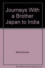 Journeys With a Brother Japan to India
