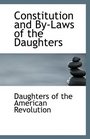 Constitution and ByLaws of the Daughters