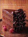 Chocolate Passion Recipes and Inspiration from the Kitchens of Chocolatier Magazine