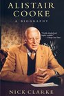 Alistair Cooke A Biography