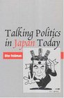 Talking Politics in Japan Today