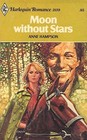 Moon Without Stars (Harlequin Romance, No 2119)