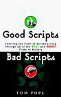 Good Scripts Bad Scripts  Learning the Craft of Screenwriting Through 25 of the Best and Worst Films in Hi story