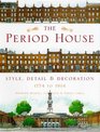 The Period House Style Detail  Decoration 17741914