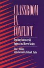 Classroom in Conflict Teaching Controversial Subjects in a Diverse Society