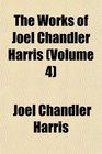 The Works of Joel Chandler Harris  Plantation Pageants
