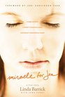 Miracle for Jen A Tragic Accident a Mother's Desperate Prayer and Heaven's Extraordinary Answer