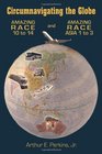 Circumnavigating the Globe: Amazing Race 10 to 14 and Amazing Race Asia 1 to 3
