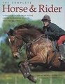 The Complete Horse  Rider A Practical Handbook of Riding and an Illustrated Guide to Tack and Equipment