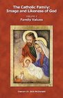 Family Values (Catholic Family: Image and Likeness of God)