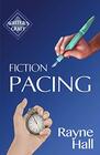 Fiction Pacing: Professional Techniques for Slow and Fast Pace Effects (Writer's Craft)