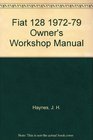 Fiat 128 Owners Workshop Manual 1972 Thru 1979
