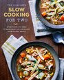The Complete Slow Cooking for Two Cookbook Everything You Need to Make Easy and Excellent SlowCooked Meals