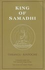 King of Samadhi Commentaries on the Samadhi Raja Sutra and the Song of Lodr Thaye