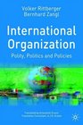 International Organization Polity Politics and Policies