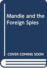 Mandie and the Foreign Spies