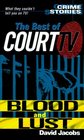 Blood and Lust Crimes Stories  The Best of Court TV