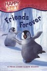 Friends Forever Happy Feet